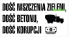 DOŚĆ NISZCZENIA ZIELENI, DOŚĆ BETONU, DOŚĆ KORUPCJI