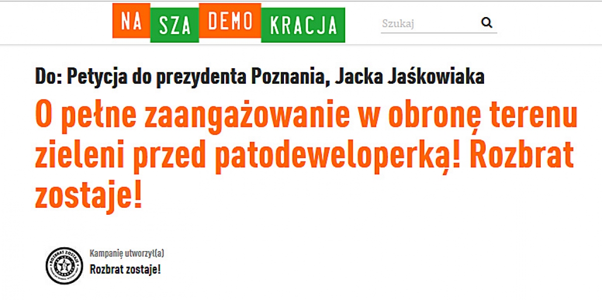 Petycja do prezydenta Poznania, Jacka Jaśkowiaka O pełne zaangażowanie w obronę terenu zieleni przed patodeweloperką!