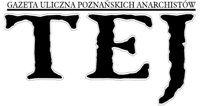TEJ - Pismo poznańskich anarchist&oacute;w