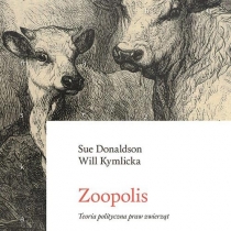 Liberalne miasto zwierząt. Cześć 1. Zoopolis i kapitalizm