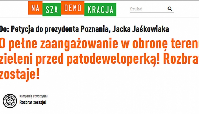 Petycja do prezydenta Poznania, Jacka Jaśkowiaka O pełne zaangażowanie w obronę terenu zieleni przed patodeweloperką!